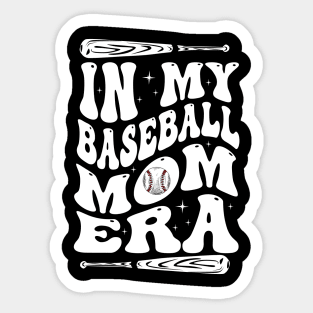 In my baseball mom era Sticker